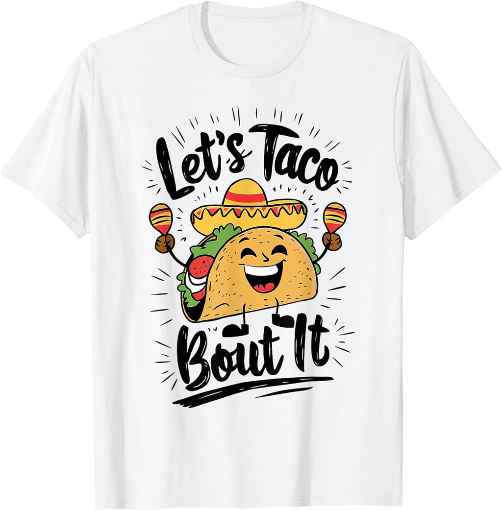 Cute Lets Taco Bout It Funny Mexican Taco