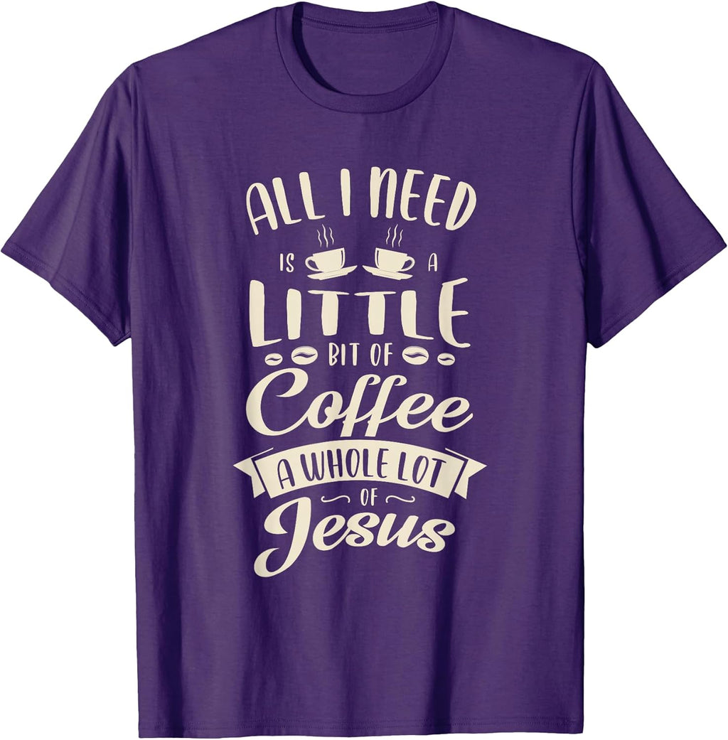 All I need is a little bit of coffee and Jesus