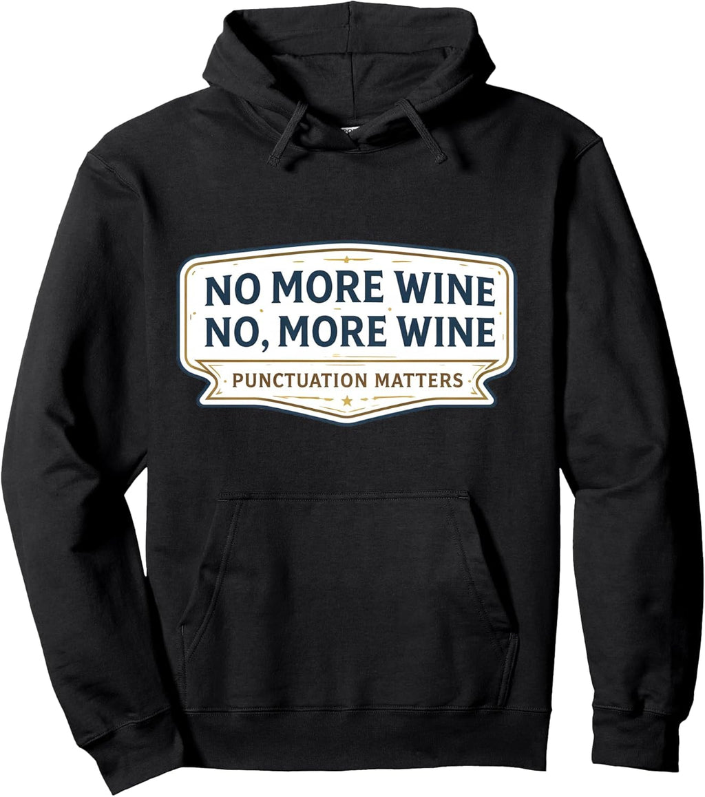 No More Wine Punctuation Matters Funny Quote Merch