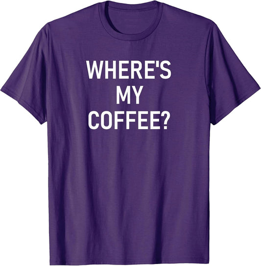 Where's My Coffee Design, Gag Gifts