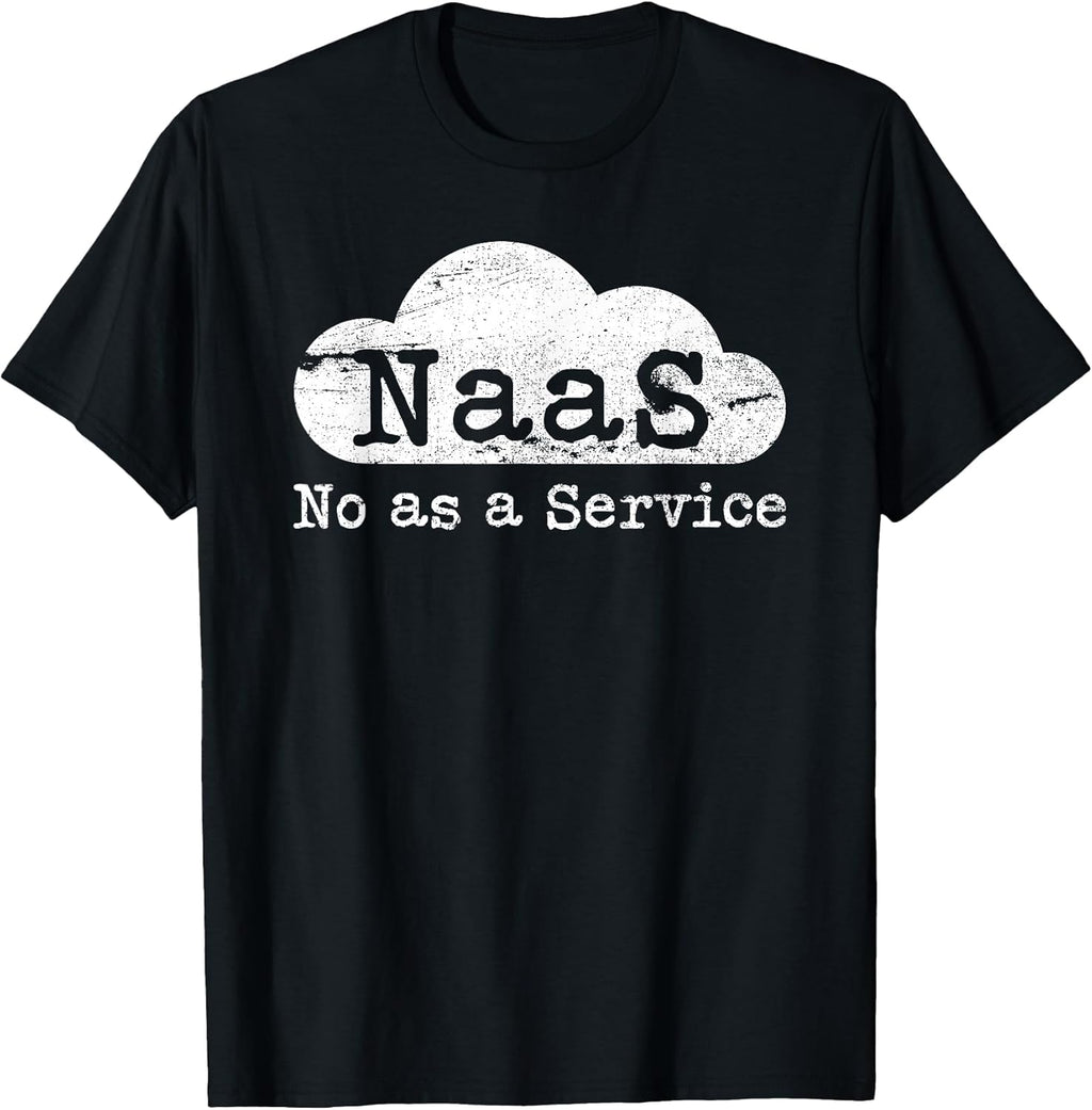 No As A Service Sarcastic IT Support Computer Meme