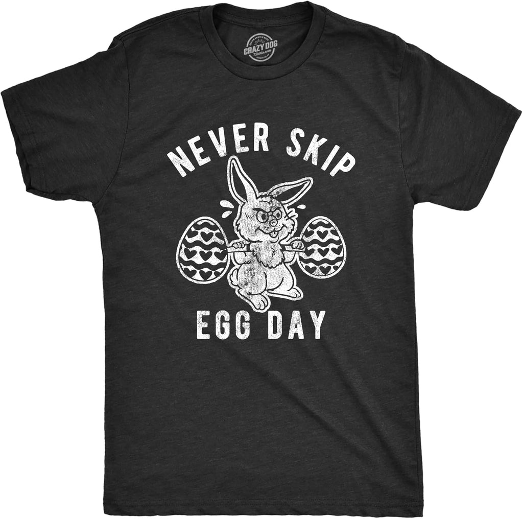 Mens Never Skip Egg Day T Shirt Funny Easter Bunny Work Out Joke Novelty Tee for Guys