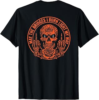 May Bridges Burn Light Way Goth Gothic Skull Unisex T-shirt, Sweatshirt, Hoodie (1)