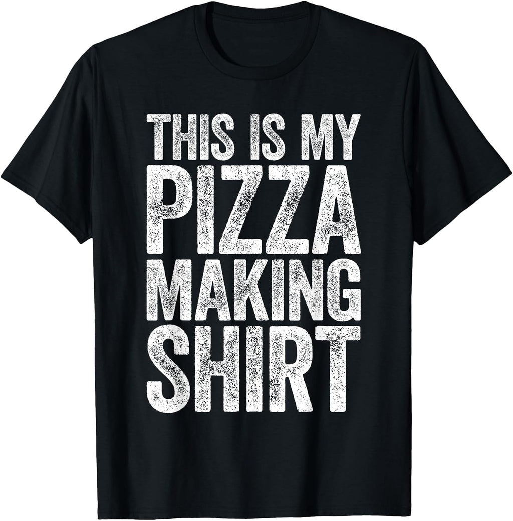 This Is My Pizza Making Shirts