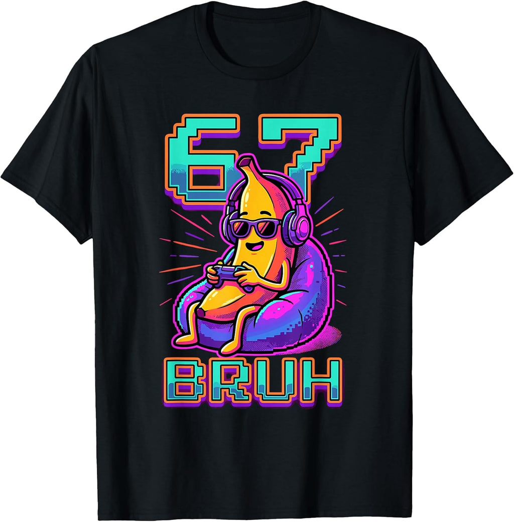 67 Bruh Banana Gamer Funny 6 7 Meme For Kids Boys