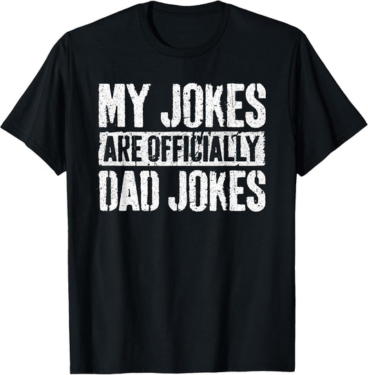 My Jokes Are Officially Dad Jokes Shirts