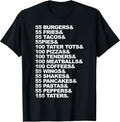 55 Burgers 55 Fries I Think You Should t shir t