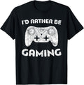 I'd Rather Be Gaming Shirts