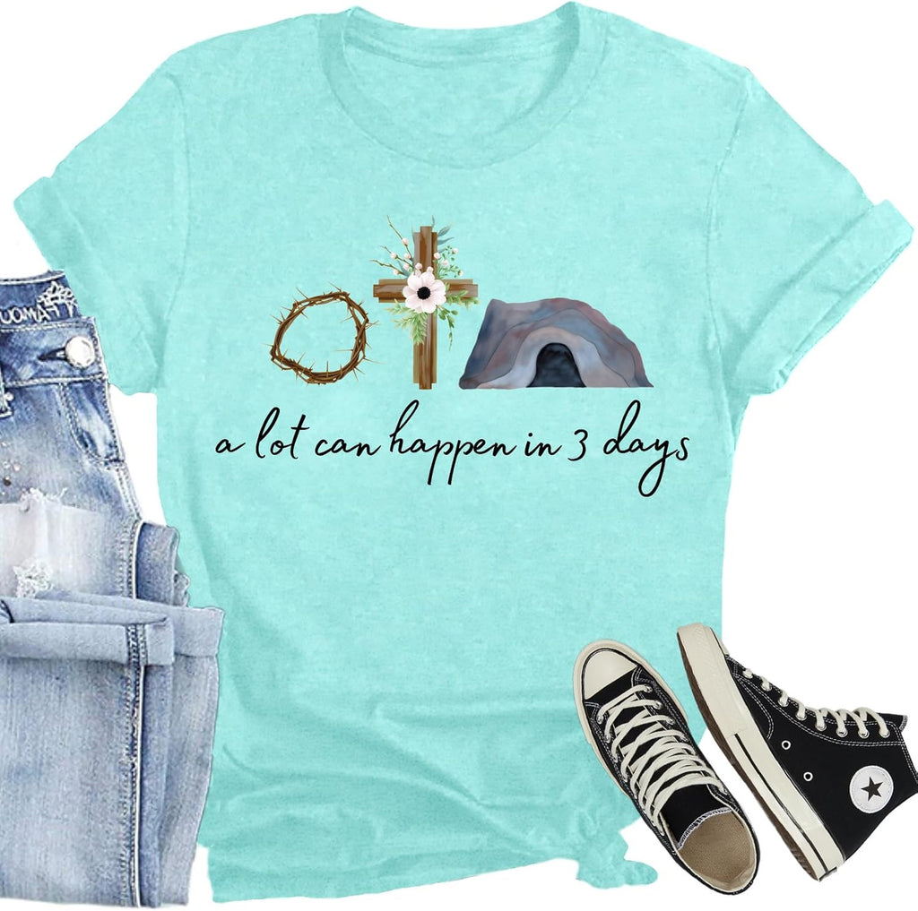 Christian Easter Shirts for Women A Lot Can Happen in 3 Days T-Shirt He is Risen Jesus Tee Tops