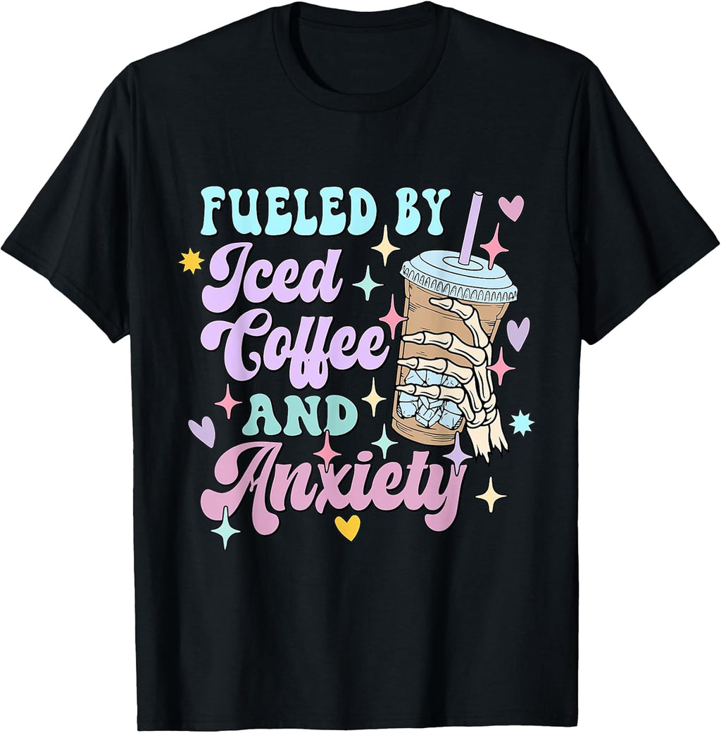 Fueled by Iced Coffee and Anxiety by Tee Miracle