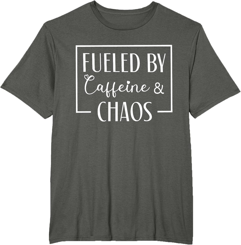 Fueled By Caffeine And Chaos, Mom Coffee Lover tee