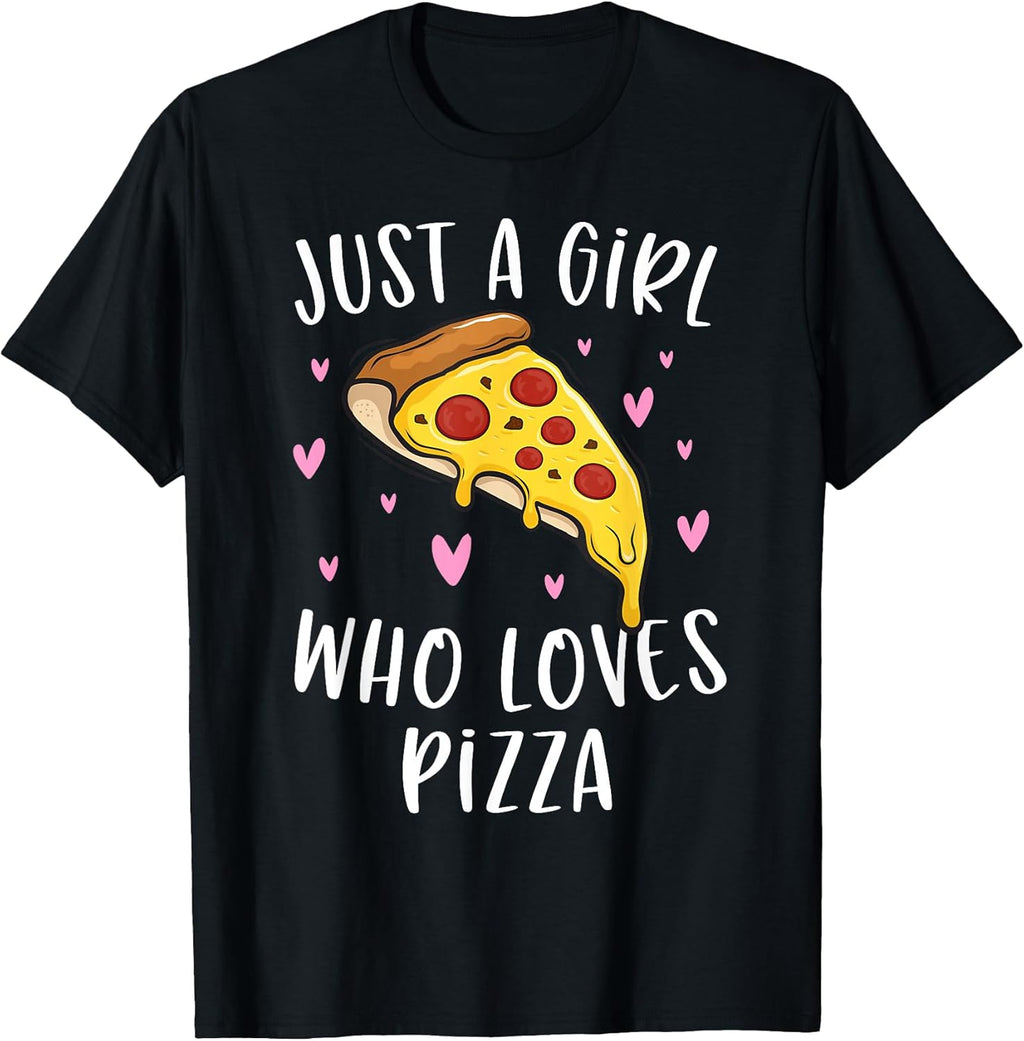 Funny Pizza Lovers Shirts For Girls