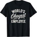 Workplace Humor Okayest Employee Design