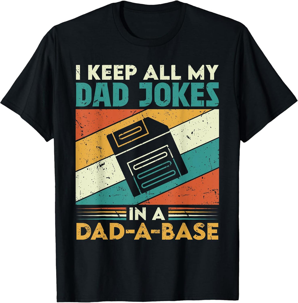 Vintage I Keep All My Dad Jokes In A Dad-A-Base