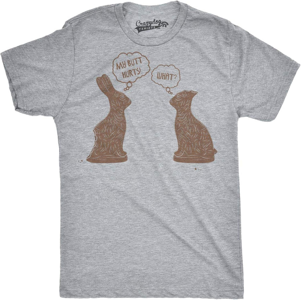 Mens My Butt Hurts T Shirt Funny Easter Egg Chocolate Bunny Sarcastic Gift Tee
