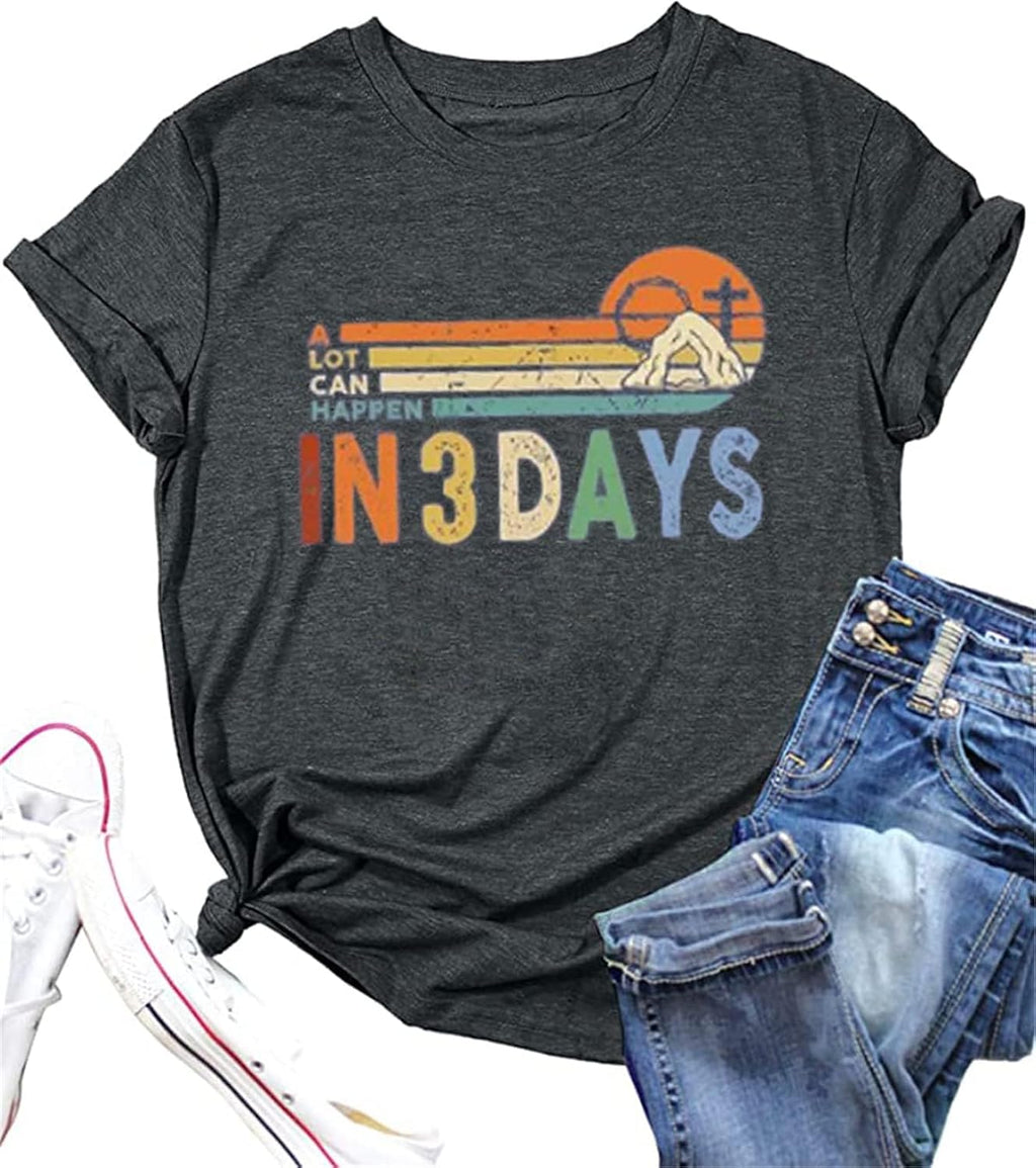 Women Easter Shirt a Lot Can Happen in Three Days Tees Easter Festive Christain Letter Print Short Sleeve Novelty Top