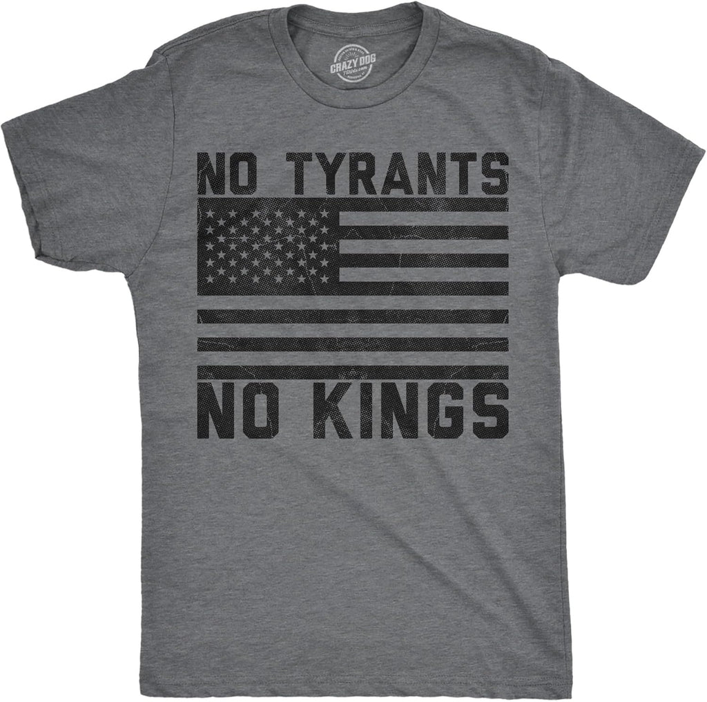 Mens Funny T Shirts No Tyrants No Kings Sarcastic Political Graphic Novelty Tee for Men