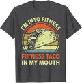 I'm Into Fitness Taco In My Mouth Mexican Tuesday