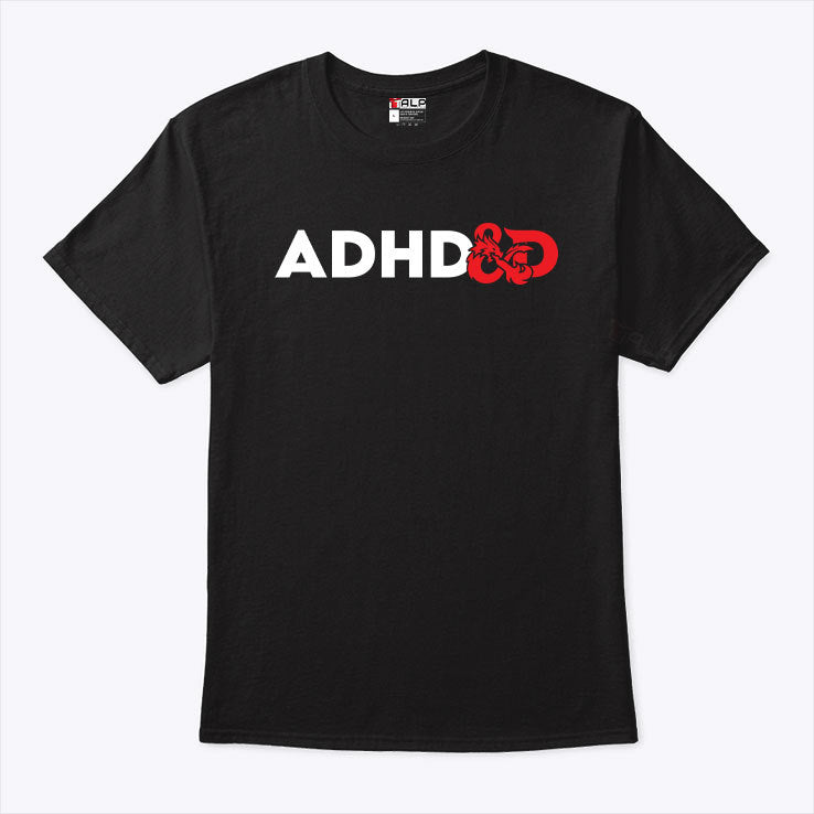 ADHD & D Dungeons And Dragons Shirt