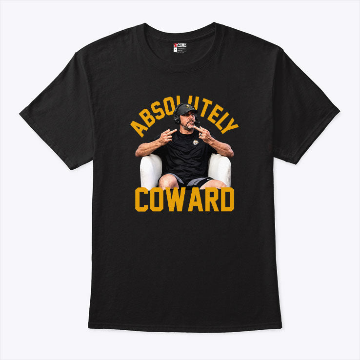 Aaron Rodgers Absolute Coward Shirt