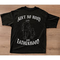 Ain'T No Hood Like Fatherhood Gangster Shirt Cotton Menswear Top Streetwear Tropical All Seasons Basic Regular Unique T-Shirts