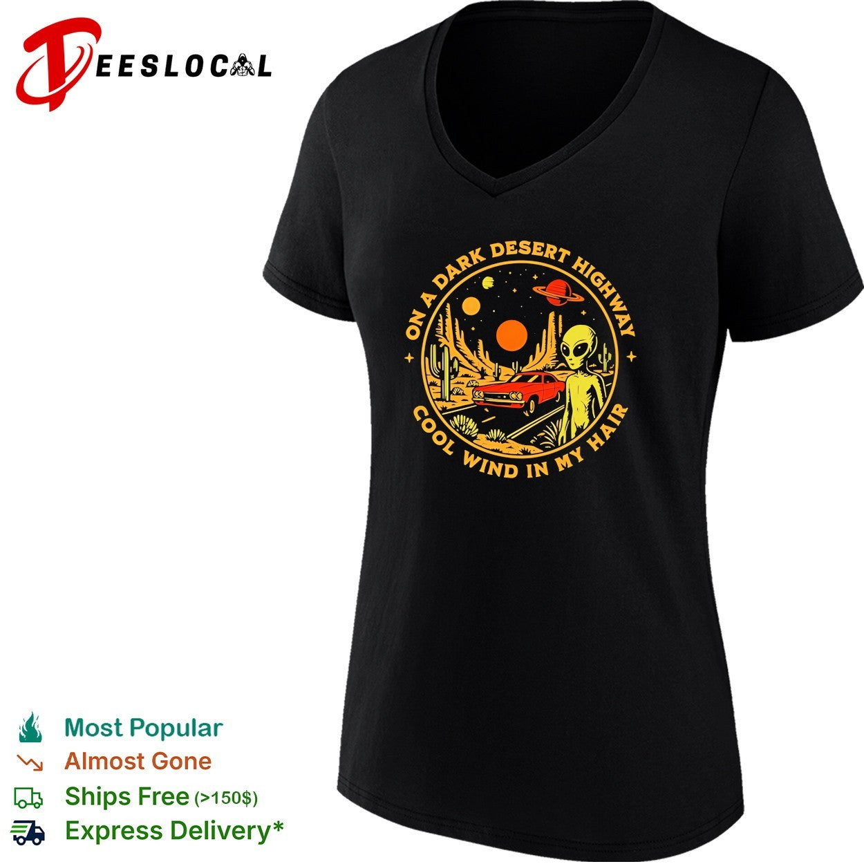 Alien on a dark desert highway cool wind in my hair funny shirt