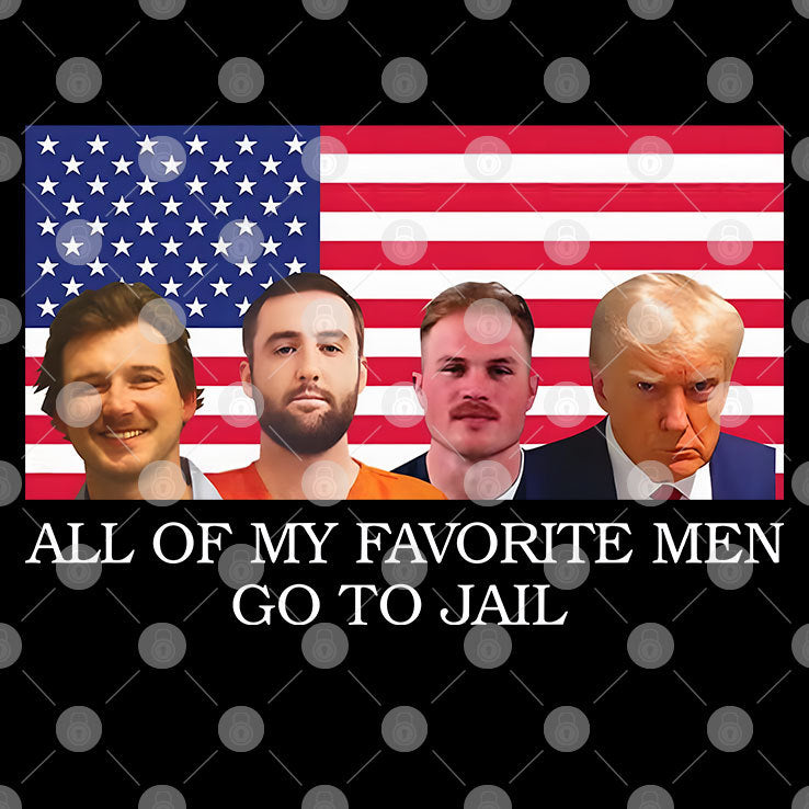 All Of My Favorite Men Go To Jail Morgan Wallen Scottie Scheffler Zach Bryan Donald Trump Shirt
