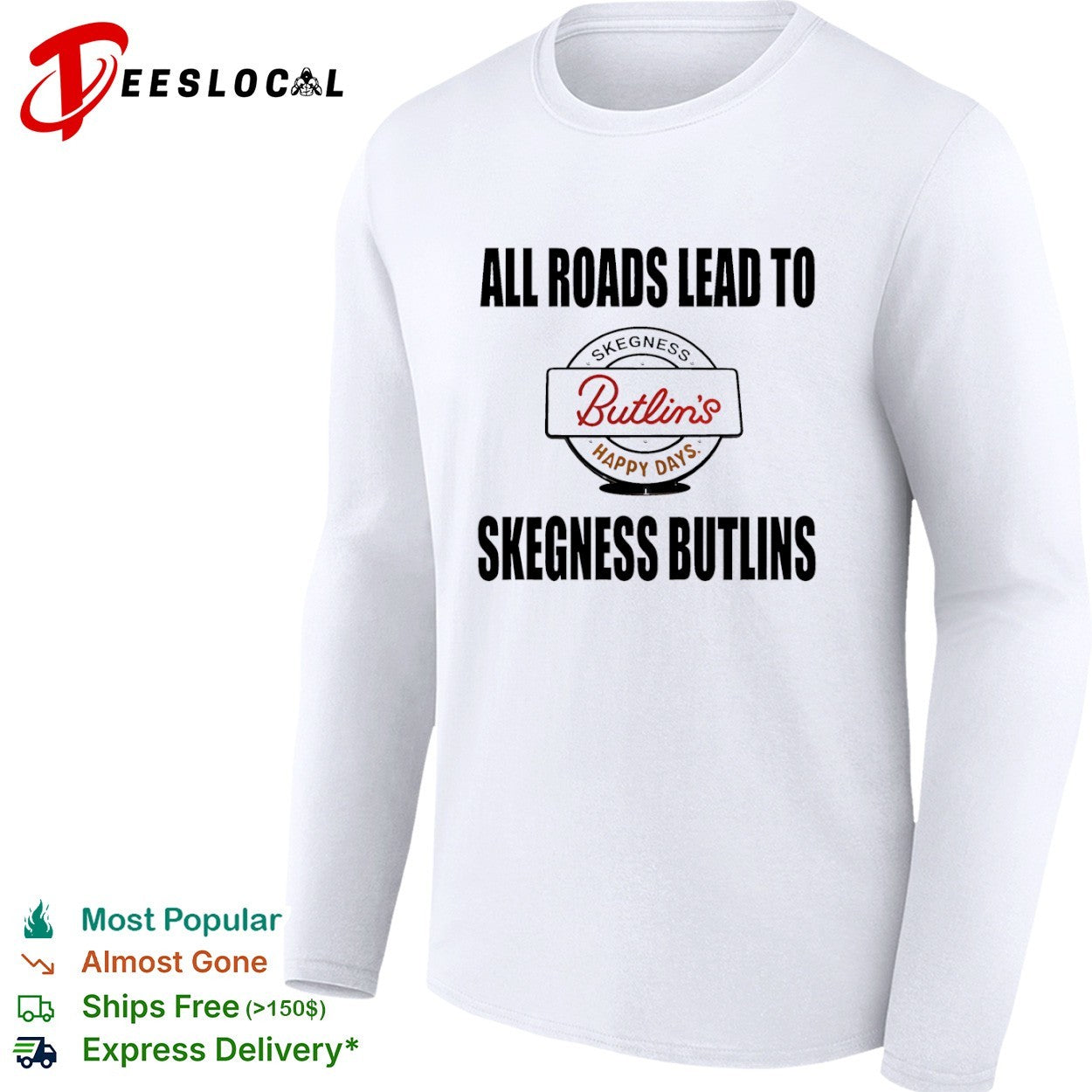 All Roads Lead to Skegness Butlins Happy Days Skegness Butlins Resort travel shirt