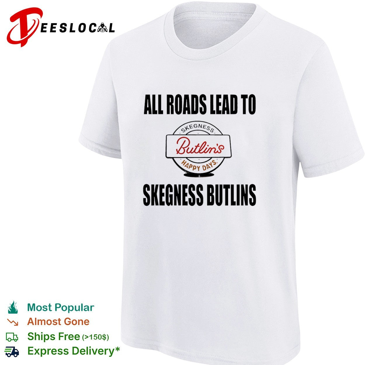 All Roads Lead to Skegness Butlins Happy Days Skegness Butlins Resort travel shirt