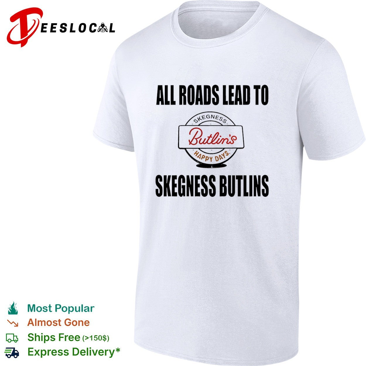 All Roads Lead to Skegness Butlins Happy Days Skegness Butlins Resort travel shirt