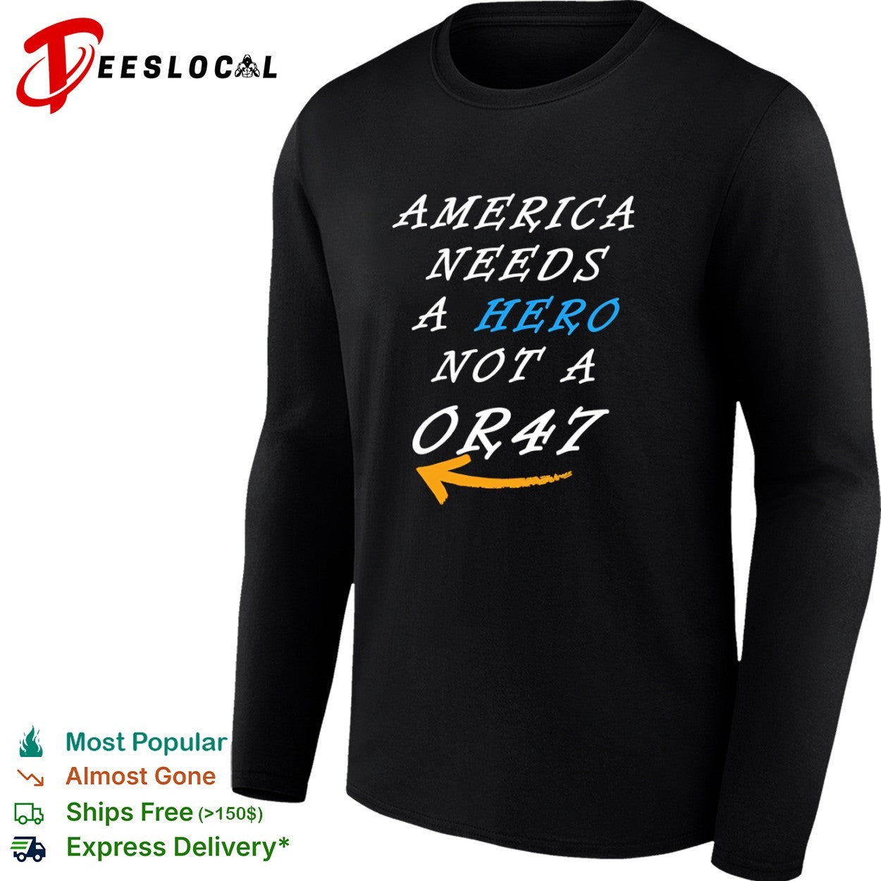 America needs a hero not a OR47 Donald Trump 2024 presidential campaign shirt