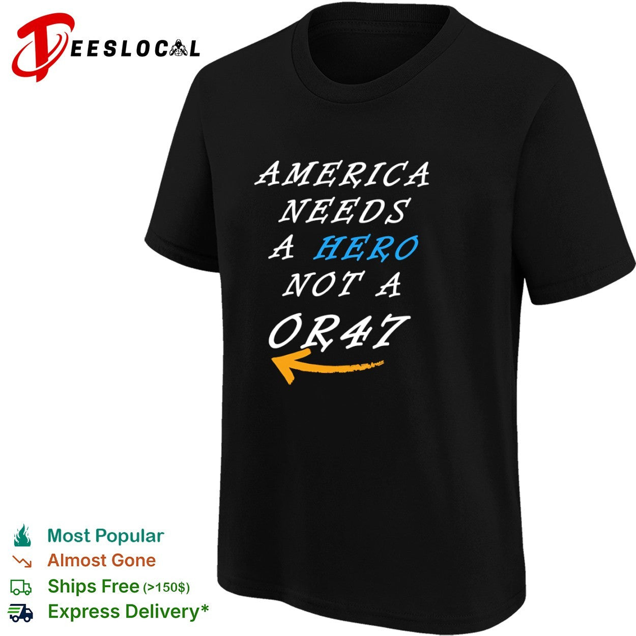 America needs a hero not a OR47 Donald Trump 2024 presidential campaign shirt