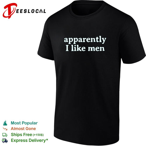 Apparently I like men shirt