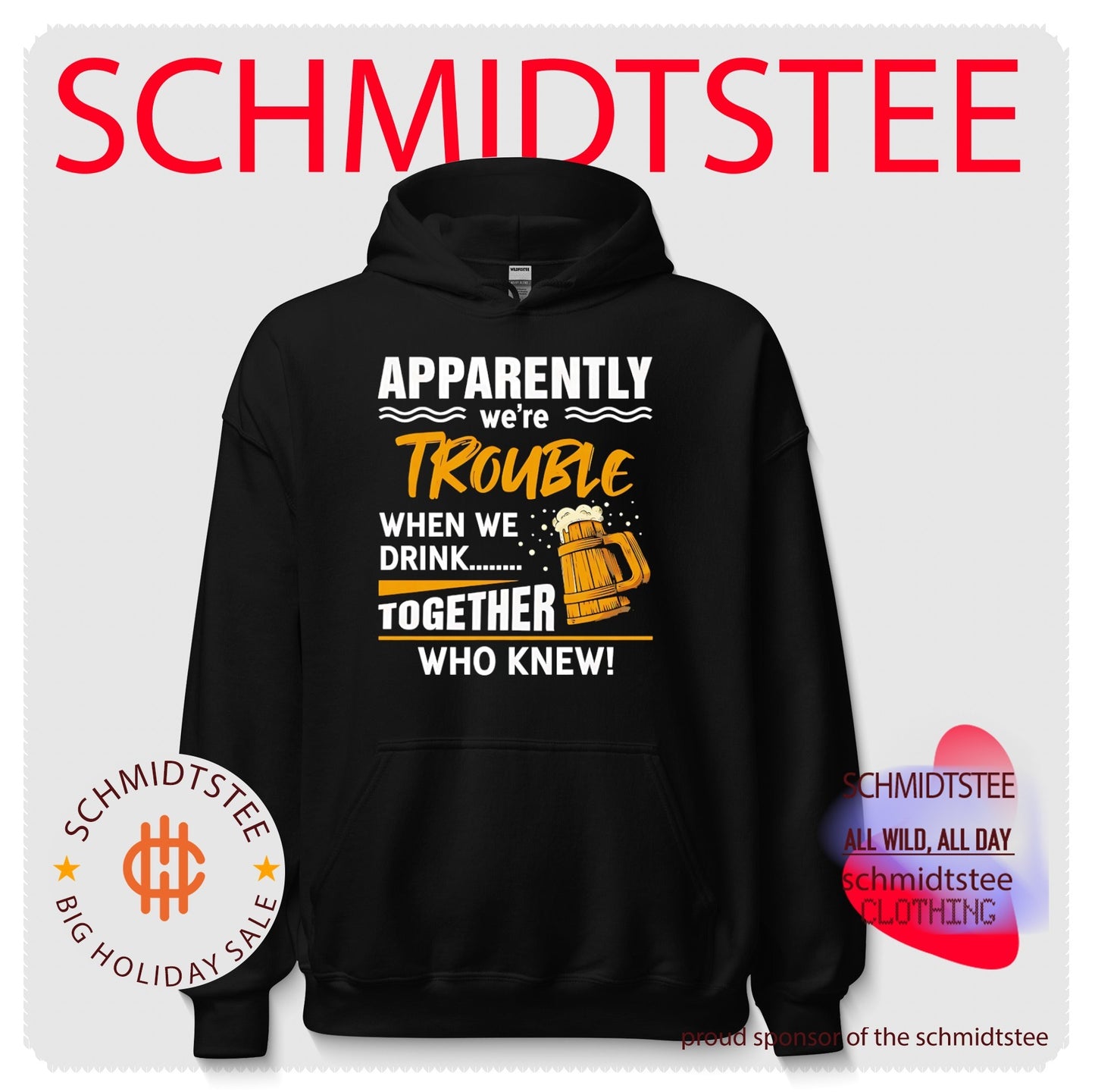 Apparently we’re trouble when we drink together who knew shirt