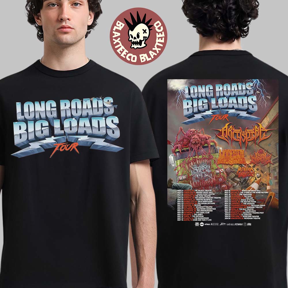 Archspire Long Roads Big Loads Tour 2026 North American Schedule City Dates Two Sided T-Shirt