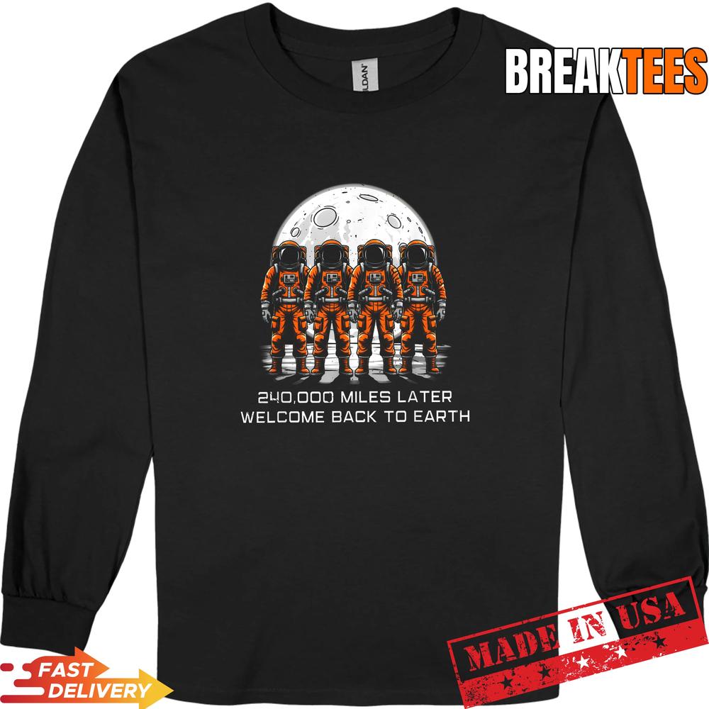 Artemis II Crew Comes Home Welcome Back to Earth 2026 Shirt