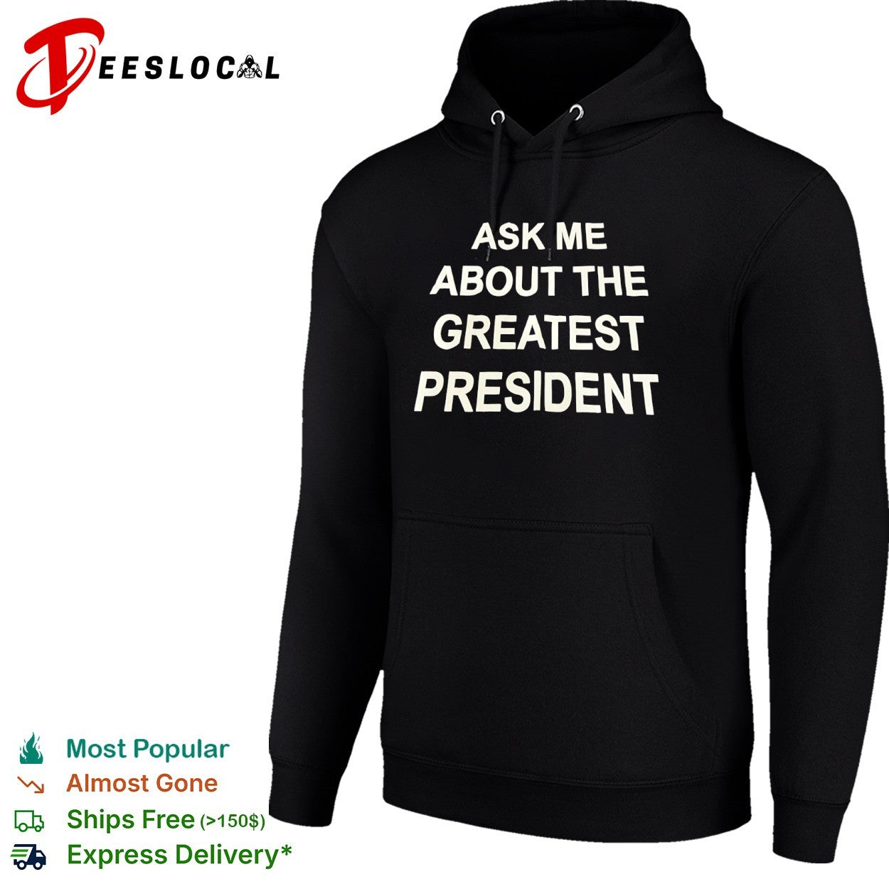 Ask me about the greatest president shirt