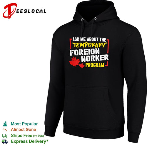 Ask me about the temporary foreign worker program Canada maple leaf shirt