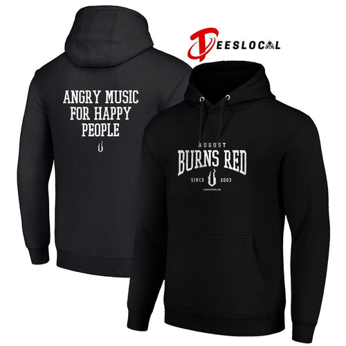 August Burns Red since 2003 angry music for happy people text shirt