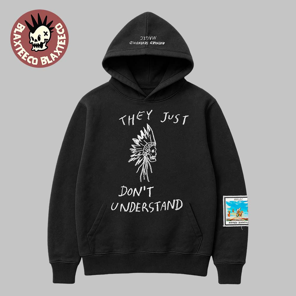 Avenged Sevenfold Magic Merch Exclusive Artwork They Just Don’t Understand Pullover Hoodie