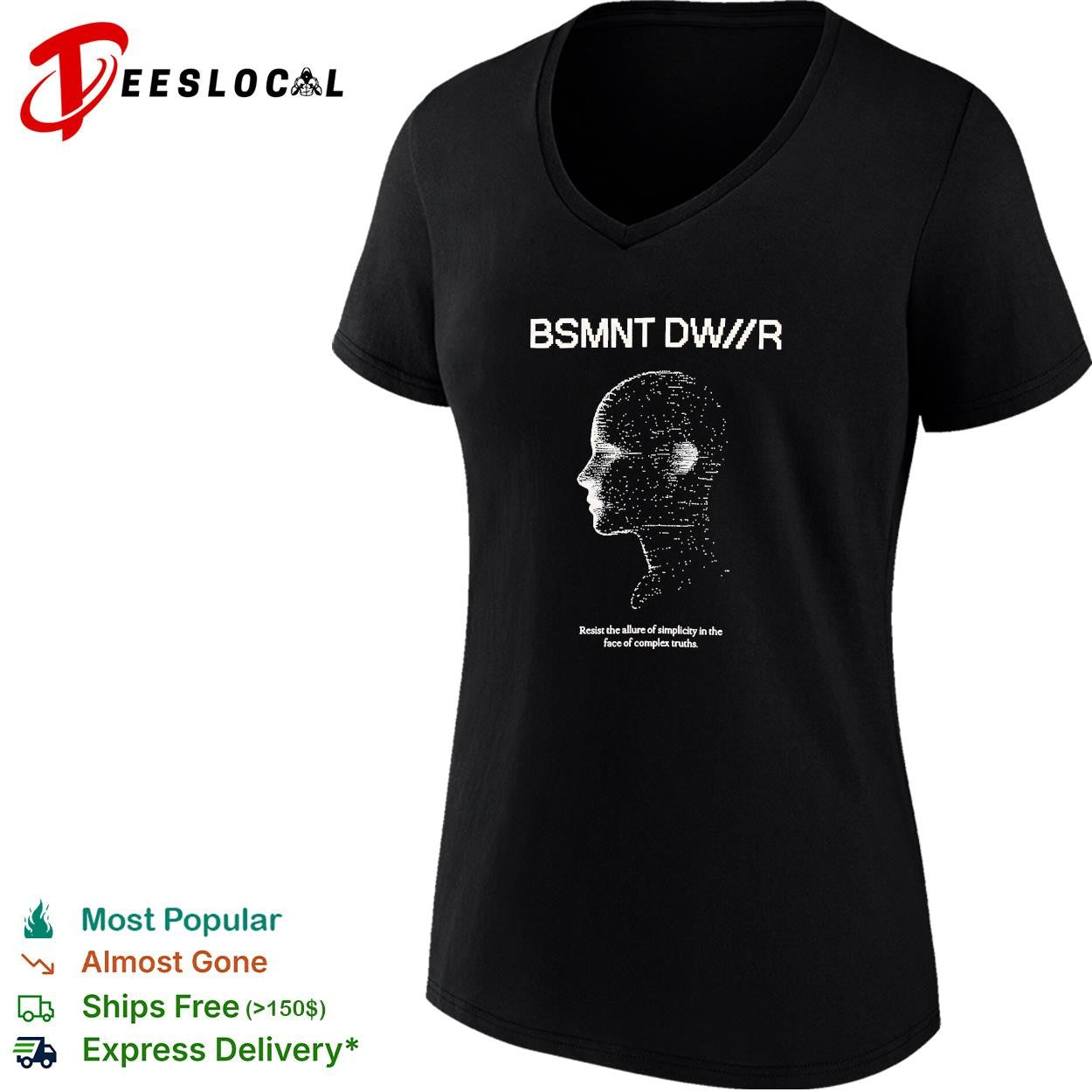 BSMNT DWR Resist the allure of simplicity in the face of complex truths shirt