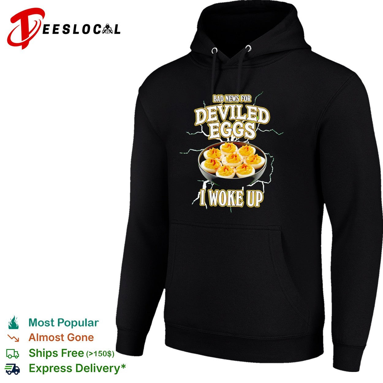 Bad News for Deviled Eggs I Woke Up shirt