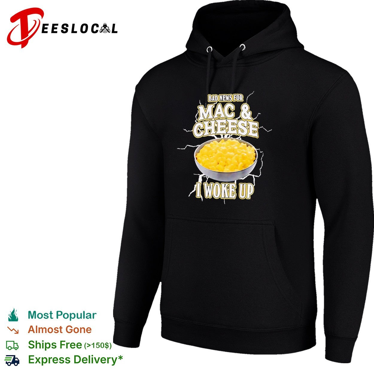 Bad news for Mac and Cheese I woke up shirt