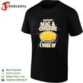 Bad news for Mac and Cheese I woke up shirt