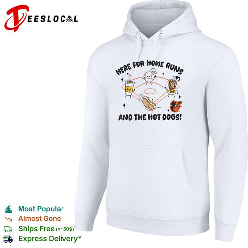 Baltimore Orioles Here for Home Runs and the Hot Dogs MLB Baseball Mascot shirt