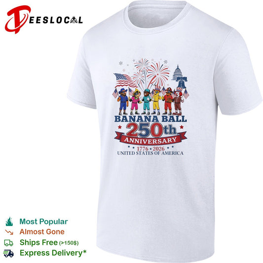 Banana Ball 250th Anniversary 1776 2026 shirt