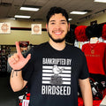 Bankrupted By Birdseed shirt