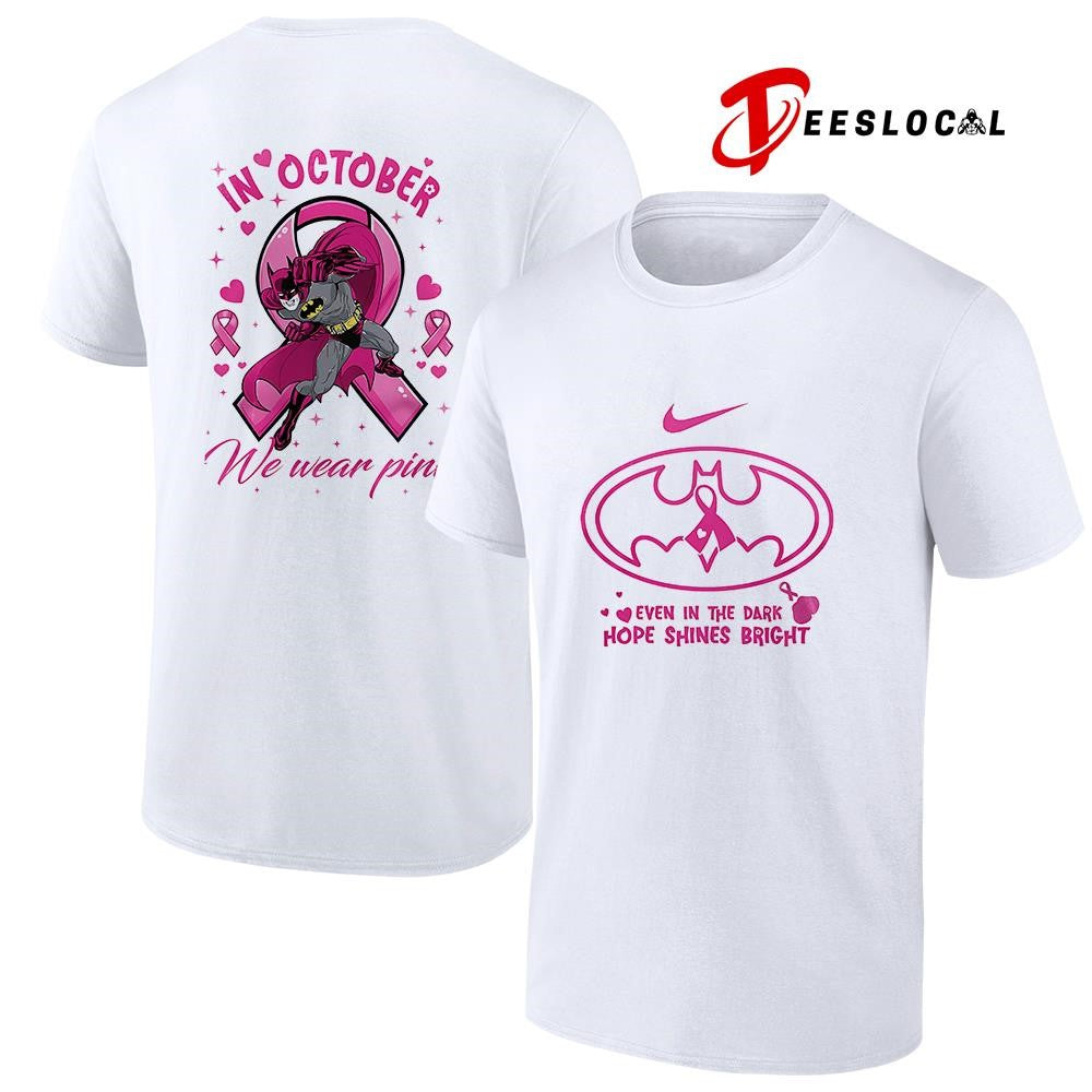 Batman event in the dark hope shines bright in october we wear pink graphic shirt