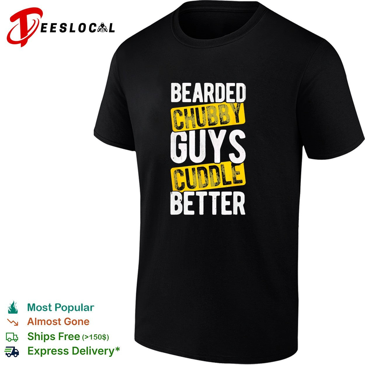 Bearded chubby cuddle better for bearded chubby lovers humorous funny gift shirt