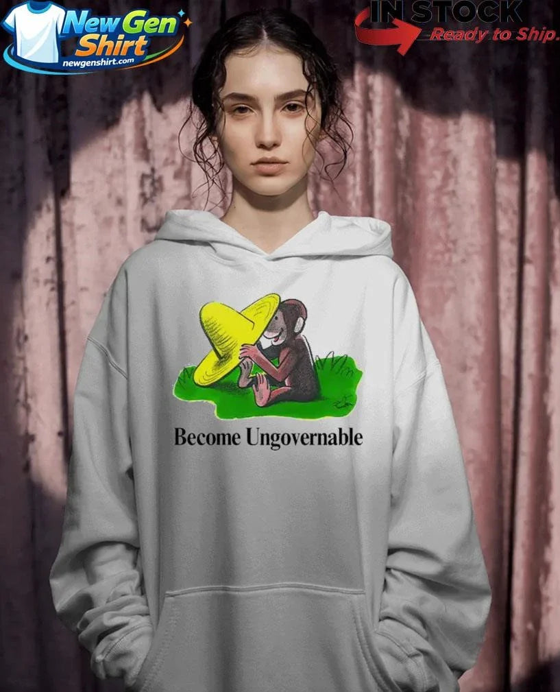 Become Ungovernable Curious Shirt